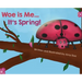 Woe is Me...It's Spring!