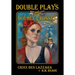 Double Plays and Double Crosses