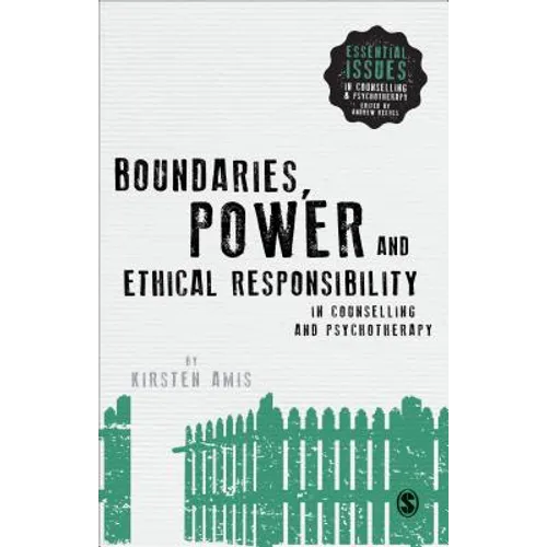 Boundaries, Power and Ethical Responsibility in Counselling and Psychotherapy