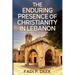The Enduring Presence of Christianity in Lebanon