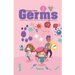 Germs Children's Book: Kids Science Book About How to stay safe from Germs Viruses and Bacteria