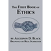 The First Book of Ethics