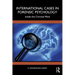 International Cases in Forensic Psychology: Inside the Criminal Mind