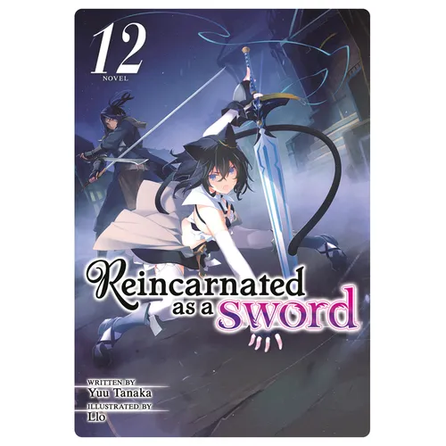 Reincarnated as a Sword (Light Novel) Vol. 12