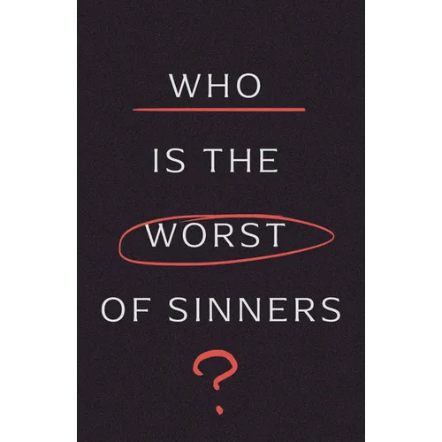 Who Is the Worst of Sinners? (5-Pack) - Paperback