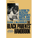 Black Parents Handbook: A Guide to Healthy Pregnancy, Birth, and Child Care