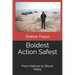 Boldest Action Safest: From Kashmir to Silicon Valley