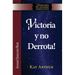Victoria y No Derrota / Choosing Victory, Overcoming Defeat (New Inductive Studies Series)