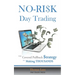 NO-RISK Day Trading: The Covered Pullback Strategy for Making THOUSANDS