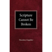 Scripture Cannot be Broken