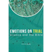Emotions On Trial: Science and the Bible Reveal