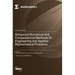 Advanced Numerical and Computational Methods for Engineering and Applied Mathematical Problems