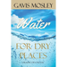 Water for Dry Places: A Healing Devotional