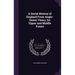 A Social History of England From Anglo-Saxon Times, for Upper and Middle Forms