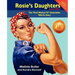 Rosie's Daughters: The First Woman to Generation Tells Its Story, Second Edition