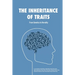 The Inheritance of Traits: From Genetics to Heredity