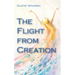 The Flight from Creation