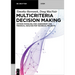 Multicriteria Decision Making: Systems Modeling, Risk Assessment, and Financial Analysis for Technical Projects