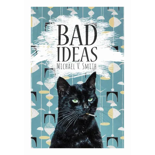 Bad Ideas