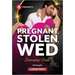 Pregnant, Stolen, Wed