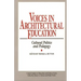Voices in Architectural Education: Cultural Politics and Pedagogy
