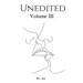 Unedited Volume III
