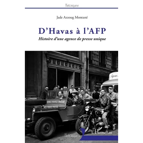 D'Havas à l'AFP: Histoire d'une agence de presse unique