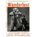 Wanderlust: An Eccentric Explorer, an Epic Journey, a Lost Age