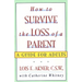 How to Survive the Loss of a Parent