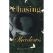 Chasing Shadows