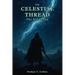 The Celestial Thread - The Sundering