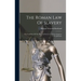 The Roman Law Of Slavery: The Condition Of The Slave In Private Law From Augustus To Justinian