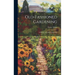 Old-fashioned Gardening; a History and a Reconstruction