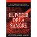 El Poder De La Sangre " The Power Of The Blood": El Camino Al Exito En la Vida Cristiana " The Way to A Succesful Christian Life"