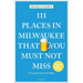 111 Places in Milwaukee That You Must Not Miss
