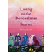 Living on the Borderlines: Stories