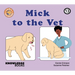 Mick to the Vet: Book 13