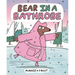 Bear in a Bathrobe