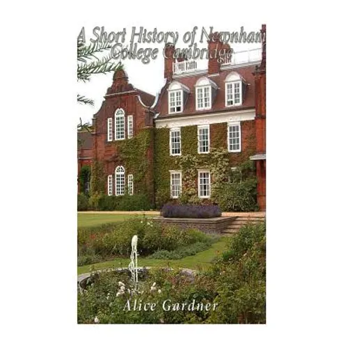 A Short History of Newnham College Cambridge