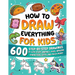 How to Draw Everything for Kids: 600 Step-by-Step Drawings of Cute Stuff, Animals, Food, Amazing Characters, Gifts, and Much More!