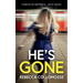 He's Gone: A totally addictive psychological thriller with a shocking twist