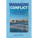 Managing Conflict: A Pastor's Account of Shepherding Congregations to Health and Renewal