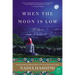 When the Moon Is Low