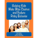 Helping Kids Make Wise Choices and Reduce Risky Behavior