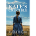 Kate's Crucible: A Bleeding Kansas Novel