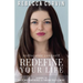 Rediscover Yourself, Redefine Your Life: A Guide to Creating Confidence & Finding Fulfillment