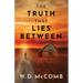 The Truth That Lies Between