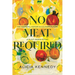 No Meat Required: The Cultural History and Culinary Future of Plant-Based Eating