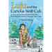 Luju and the Curious Wolf Cub: A Story About How the First Wolf Was Domesticated Twenty Thousand Years Ago