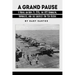 A Grand Pause: A Novel on May 14, 1945, the USS Randolph, Kamikazes, and the Greatest Air-Sea Rescue
